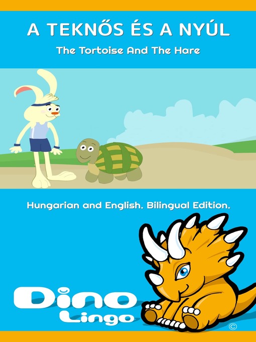 Title details for A teknős és a nyúl / The Tortoise And The Hare by Dino Lingo - Available